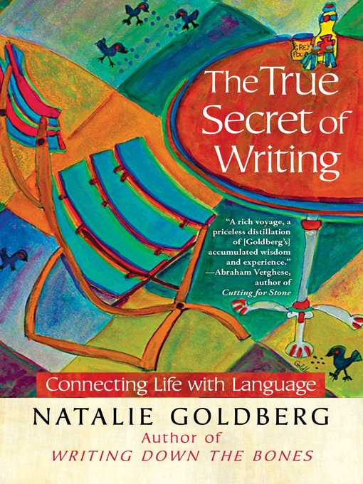 Title details for The True Secret of Writing by Natalie Goldberg - Available